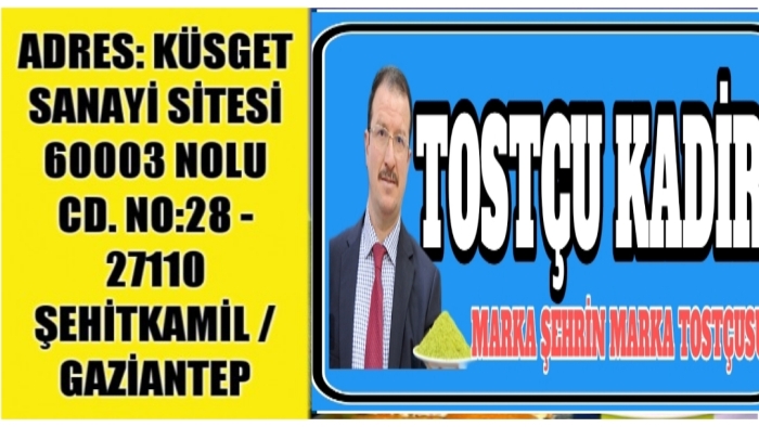 TOSTÇU KADİR ÜST MANSET REKLAM