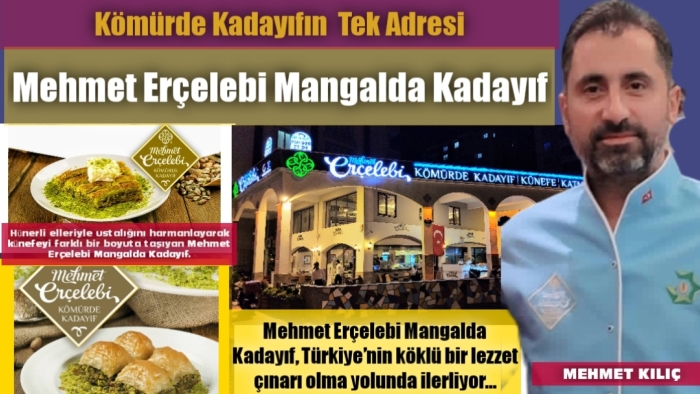 Kömürde Kadayıfın Tek Adresi Mehmet Erçelebi Mangalda Kadayıf