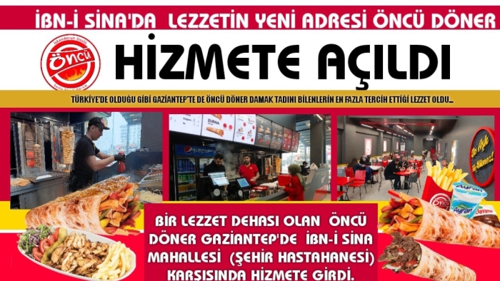 DÖNERİN EN LEZZETLİ DURAĞI ÖNCÜ DÖNER AÇILDI